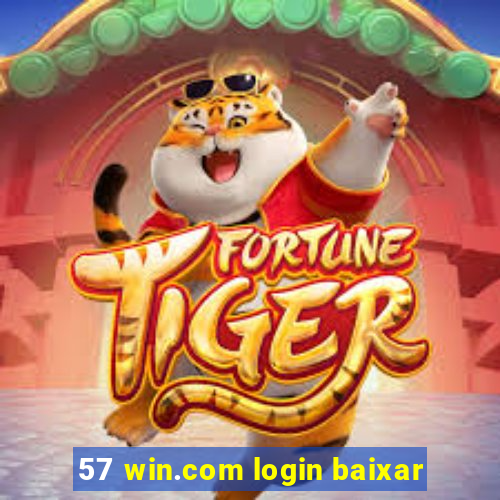 57 win.com login baixar